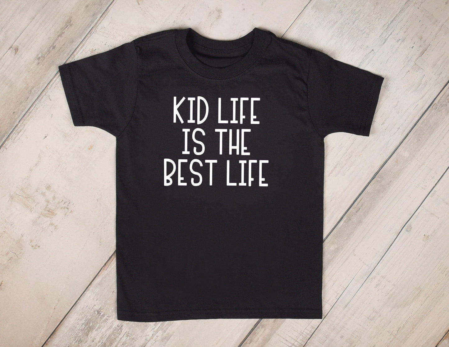 Kid Life Is The Best Life - Toddler Shirts -  Rustic Cuts