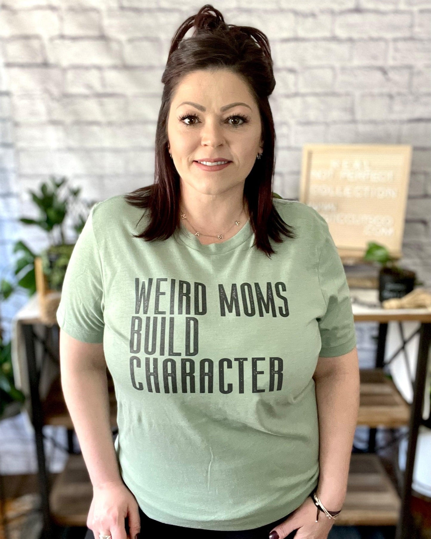 Weird Moms Build Character - Women's shirts -  Rustic Cuts