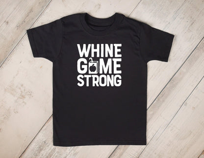 Whine Game Strong - Toddler Shirts -  Rustic Cuts